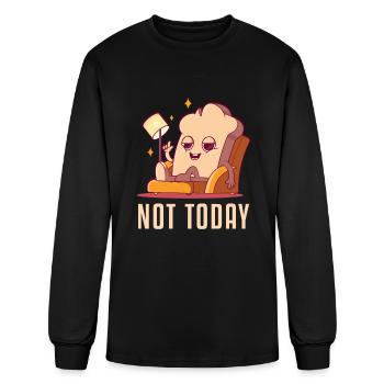 Not Today Bread Maker Bread Dough Bread Queen - Men's Long Sleeve T-Shirt - black - Front