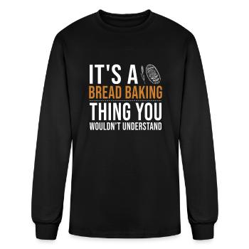 It's a Bread Baking Thing Bread Dough Lover Bread - Men's Long Sleeve T-Shirt - black - Front