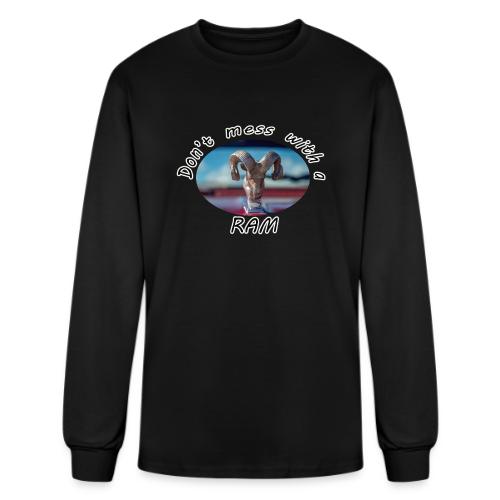 Don’t Mess with a RAM - Men's Long Sleeve T-Shirt