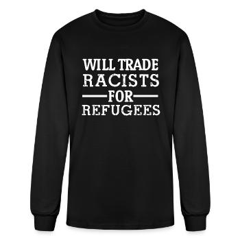 Will Trade Racists For Refugees - Men's Long Sleeve T-Shirt - black - Front