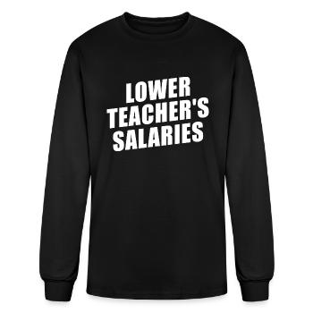 Lower Teacher Salaries Funny Teacher Powers Joke - Men's Long Sleeve T-Shirt - black - Front