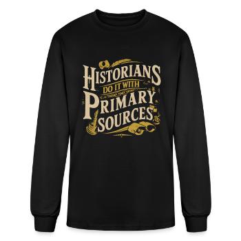 Historians Do It With Primary Sources - Men's Long Sleeve T-Shirt - black - Front