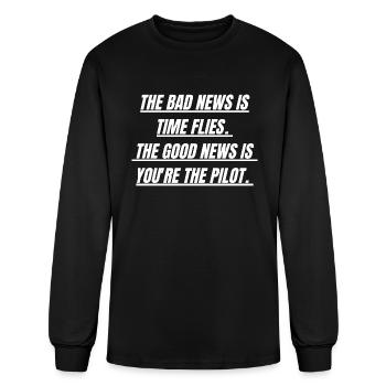 NEW YEAR QUOTES:THE BAD NEWS IS TIMES FLIES,THE G - Men's Long Sleeve T-Shirt - black - Front