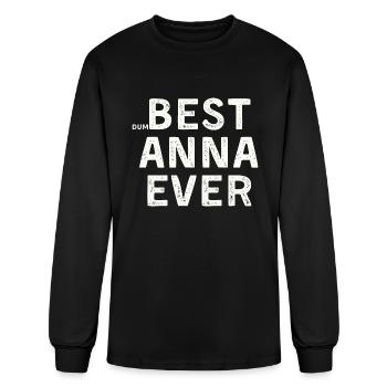 BEST Anna Ever Sarcastic Gag - Men's Long Sleeve T-Shirt - black - Front