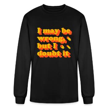 I May Be Wrong Typography - Men's Long Sleeve T-Shirt - black - Front