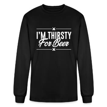 I m Thirsty For Beer - Men's Long Sleeve T-Shirt - black - Front