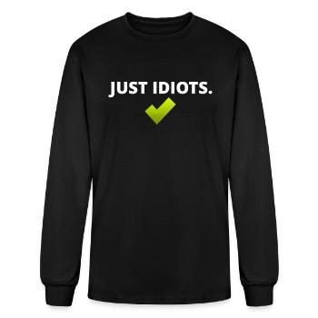 Just Idiots - Men's Long Sleeve T-Shirt - black - Front