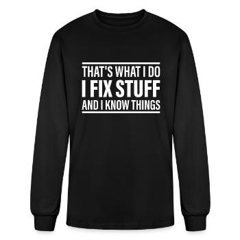 That's What I Do I Fix Stuff Funny Saying - Men's Long Sleeve T-Shirt - black - Front