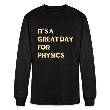 It's a great day for Physics - Men's Long Sleeve T-Shirt - black - Front