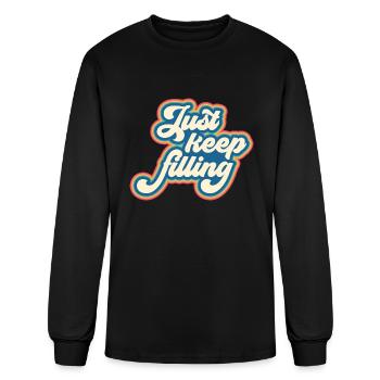 Just keep filling - Men's Long Sleeve T-Shirt - black - Front