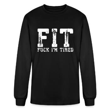 FIT - Fuck I'm Tired - Men's Long Sleeve T-Shirt - black - Front