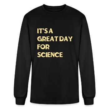 It's a great day for Science - Men's Long Sleeve T-Shirt - black - Front