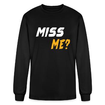 Miss Me? - Men's Long Sleeve T-Shirt - black - Front