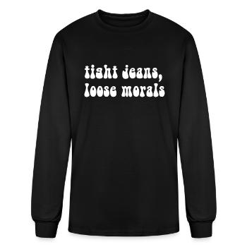 Tight Jeans, Loose Morals Funny Quote - Men's Long Sleeve T-Shirt - black - Front