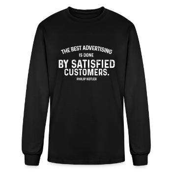The Best Advertising Is Done By Satisfied Customer - Men's Long Sleeve T-Shirt - black - Front