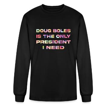 Doug Boles Only President Need - Men's Long Sleeve T-Shirt - black - Front