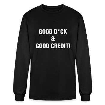 Good Dck & Good Credit! Apparel - Men's Long Sleeve T-Shirt - black - Front