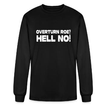 Roe V Wade Hell No - Men's Long Sleeve T-Shirt - black - Front