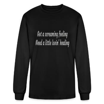 Got a screaming feeling need little lovin' healing - Men's Long Sleeve T-Shirt - black - Front