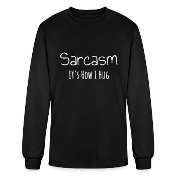 Sarcasm It s How I Hug - Men's Long Sleeve T-Shirt - black - Front
