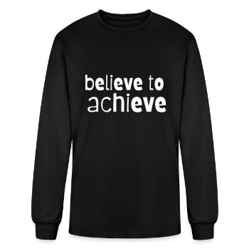 Believe to Achieve - Men's Long Sleeve T-Shirt - black - Front