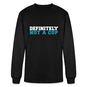 Definitely not a Cop Shirt - Men's Long Sleeve T-Shirt - black - Front