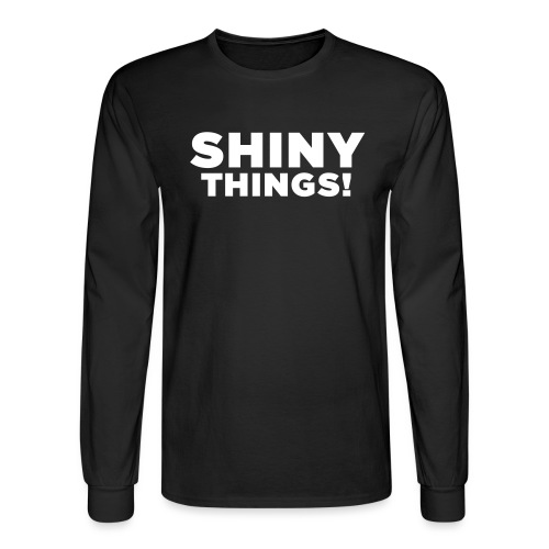 Shiny Things. Funny ADHD Quote - Men's Long Sleeve T-Shirt
