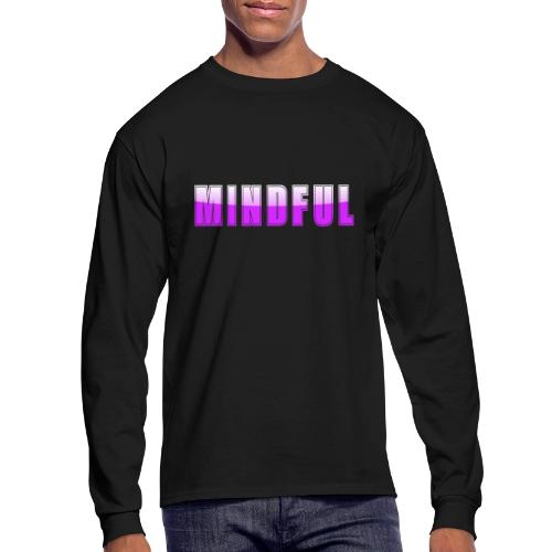 Mindful Typography Minimalist Design - Men's Long Sleeve T-Shirt