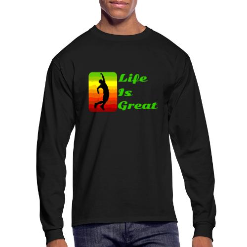 Life Is Great - Men's Long Sleeve T-Shirt
