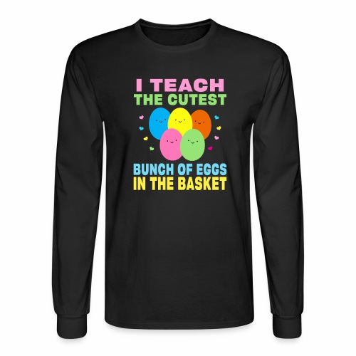 I Teach the Cutest Egg in the Basket School Easter - Men's Long Sleeve T-Shirt