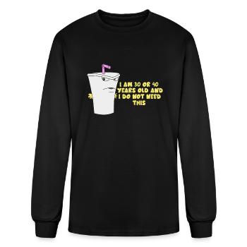 I am 30 or 40 years - Men's Long Sleeve T-Shirt - black - Front