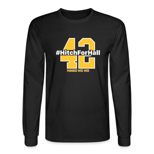 Hitch For Hall - Men's Long Sleeve T-Shirt