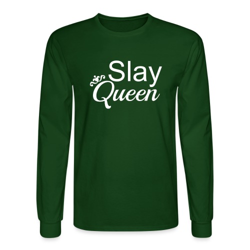 Slay My Queens - White Text - Men's Long Sleeve T-Shirt