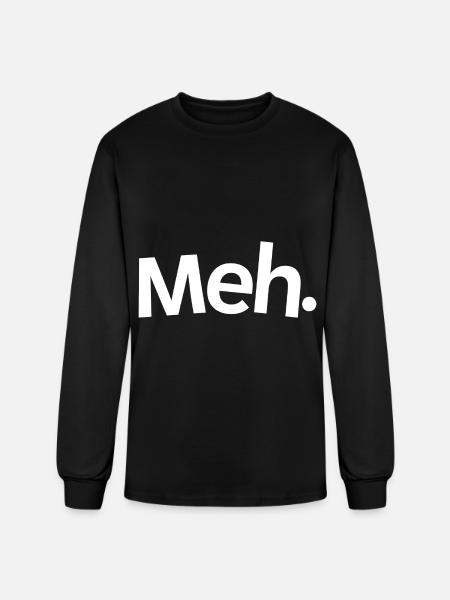 Meh. - Men's Long Sleeve T-Shirt - black
