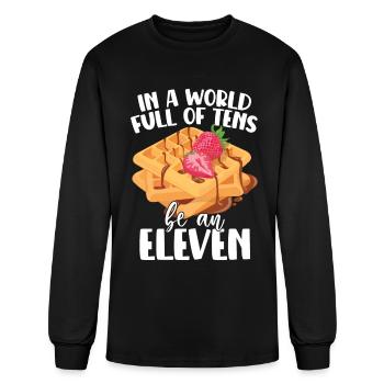 In A World Full Of Tens Be An Eleven - Men's Long Sleeve T-Shirt - black - Front