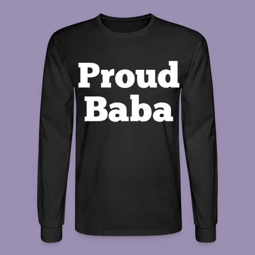 Proud Baba - Men's Long Sleeve T-Shirt