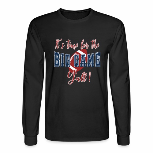 Big Football Game Y'all KC TB Championship. - Men's Long Sleeve T-Shirt