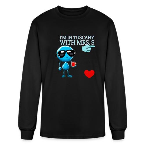 Smoon City_I'm in Tuscany with Mrs. S - Men's Long Sleeve T-Shirt