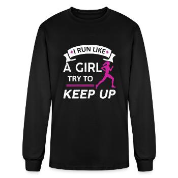 I Run Like A Girl Try to Keep Up Tee Running - Men's Long Sleeve T-Shirt - black - Front