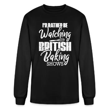 Baking Baker I d Rather Be Watching British Baking - Men's Long Sleeve T-Shirt - black - Front