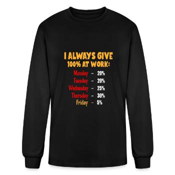 I Always Give 100 Percent At Work - Men's Long Sleeve T-Shirt - black - Front
