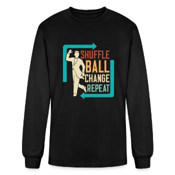 Shuffle, Ball, Change, Repeat Tap Dance Tap Dancer - Men's Long Sleeve T-Shirt - black - Front