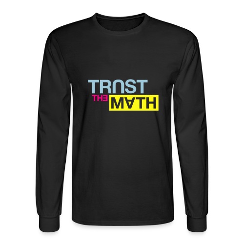 Trust the Math - Men's Long Sleeve T-Shirt