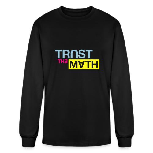 Trust the Math - Men's Long Sleeve T-Shirt