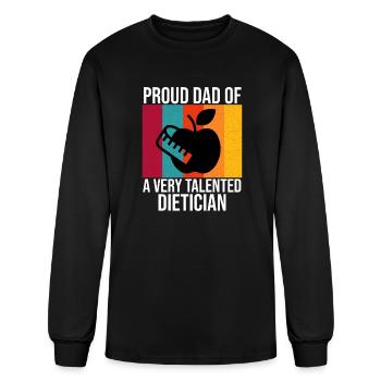 Proud Dad of A Very Talented Dietician - Men's Long Sleeve T-Shirt - black - Front