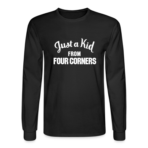 Just a Kid from Four Corners - Men's Long Sleeve T-Shirt