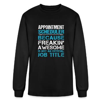Appointment Scheduler T Shirt - Freaking Awesome G - Men's Long Sleeve T-Shirt - black - Front