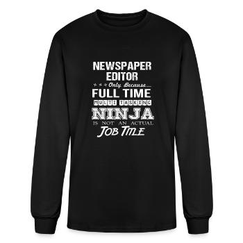 Newspaper Editor T Shirt - Multitasking Ninja Job - Men's Long Sleeve T-Shirt - black - Front