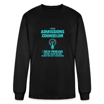 Admissions Counselor T Shirt - I Solve Problems Gi - Men's Long Sleeve T-Shirt - black - Front