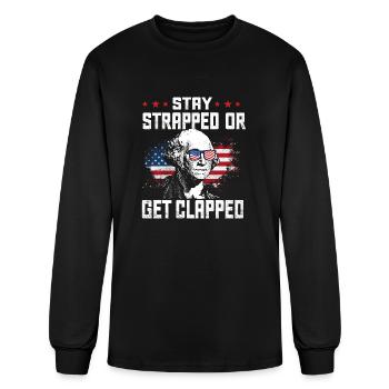 Stay Strapped or get Clapped - Men's Long Sleeve T-Shirt - black - Front
